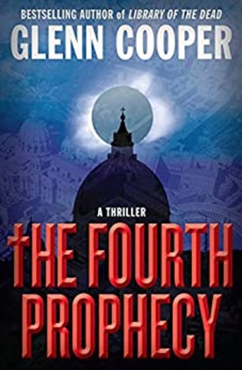 The Fourth Prophecy by Glenn Cooper