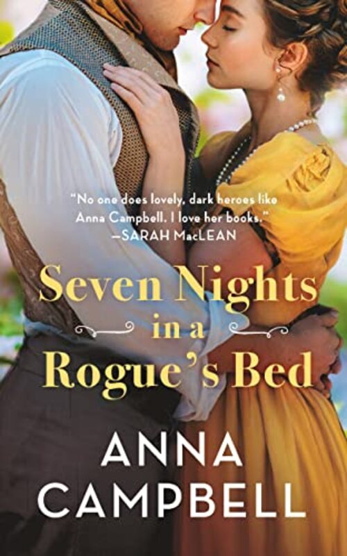 Seven Nights in a Rogue's Bed by Anna Campbell