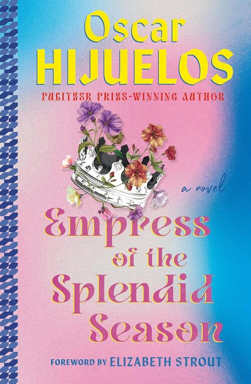 Empress of the Splendid Season by Oscar Hijuelos