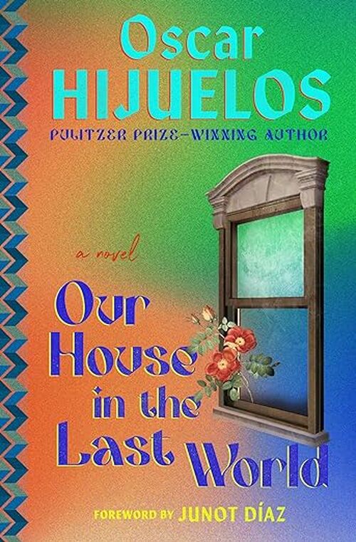 Our House in the Last World by Oscar Hijuelos