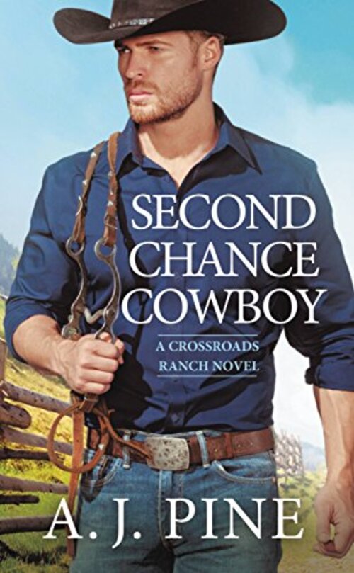 Second Chance Cowboy by A.J. Pine