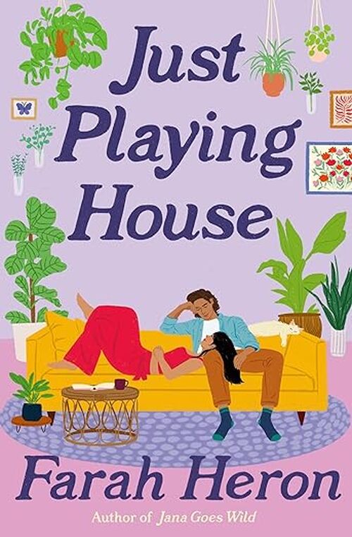Just Playing House by Farah Heron