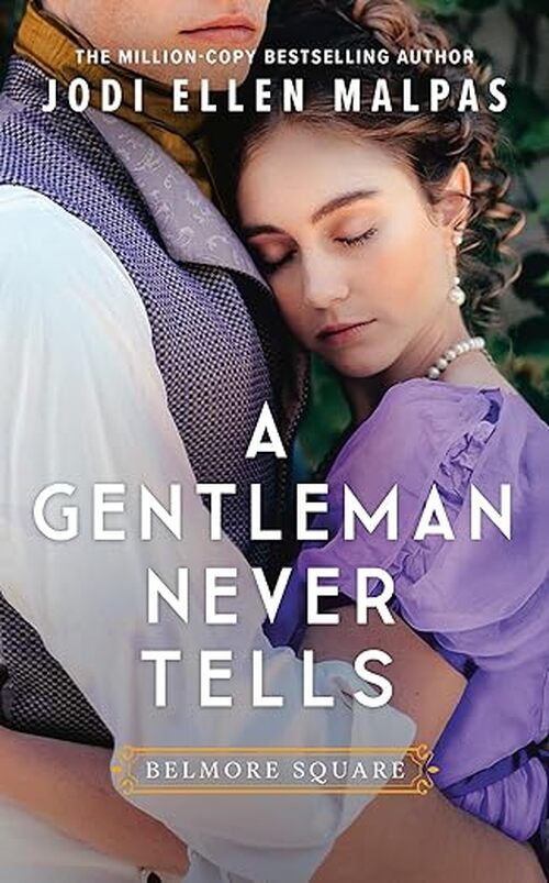 A Gentleman Never Tells by Jodi Ellen Malpas