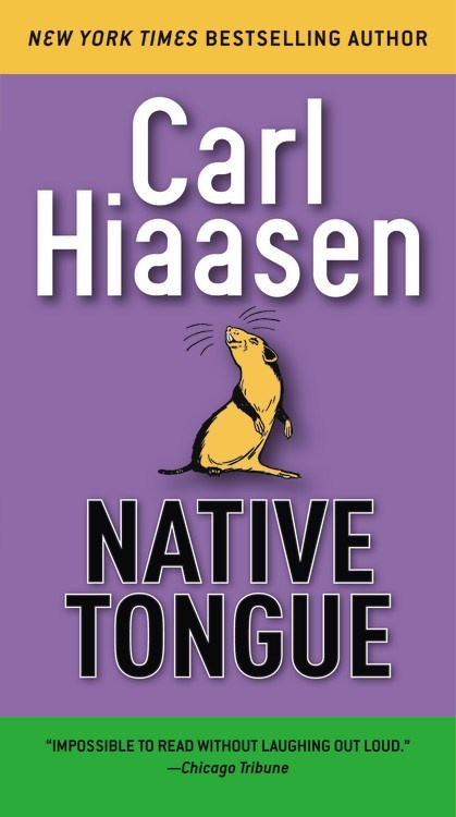 Native Tongue by Carl Hiaasen