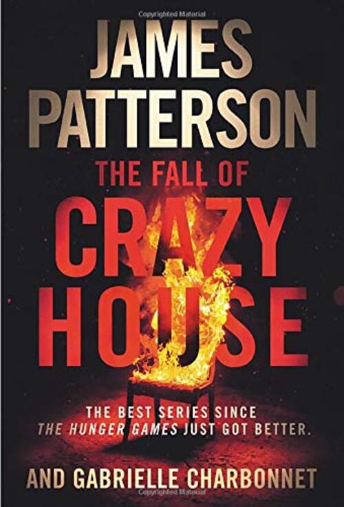 The Fall of Crazy House by James Patterson
