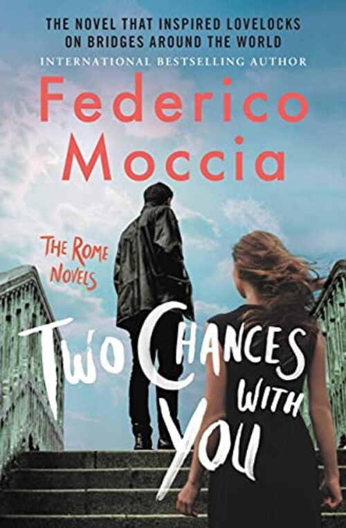 Two Chances with You by Federico Moccia