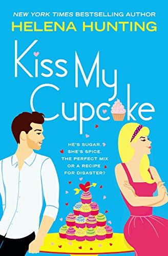 Kiss My Cupcake by Helena Hunting