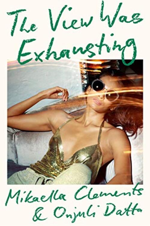 The View Was Exhausting by Mikaella Clements