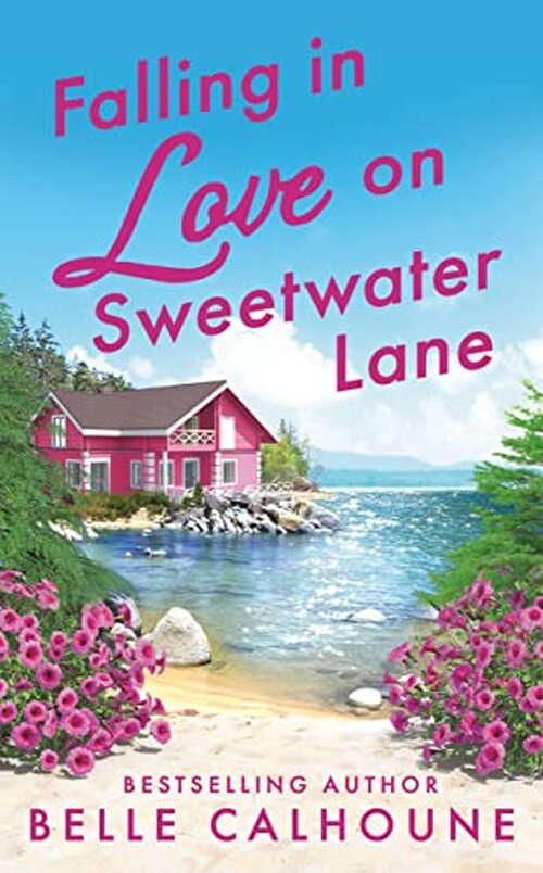 Falling in Love on Sweetwater Lane by Belle Calhoune