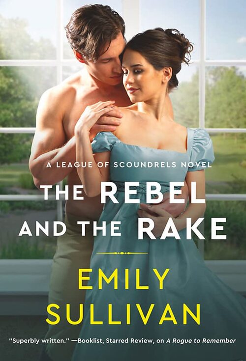 The Rebel and the Rake by Emily Sullivan