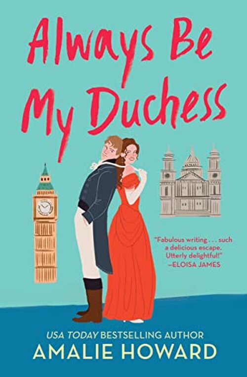 Always Be My Duchess by Amalie Howard
