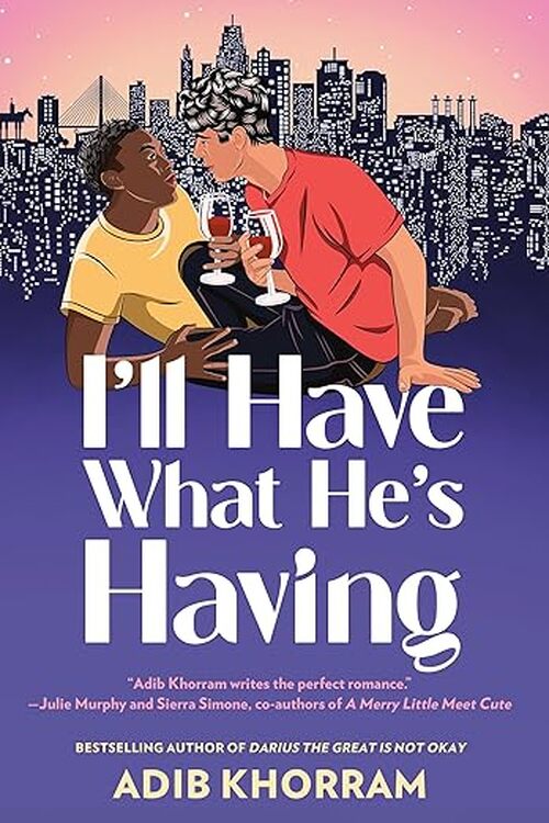 I'll Have What He's Having by Adib Khorram