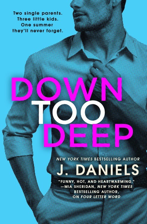 Down Too Deep by J. Daniels