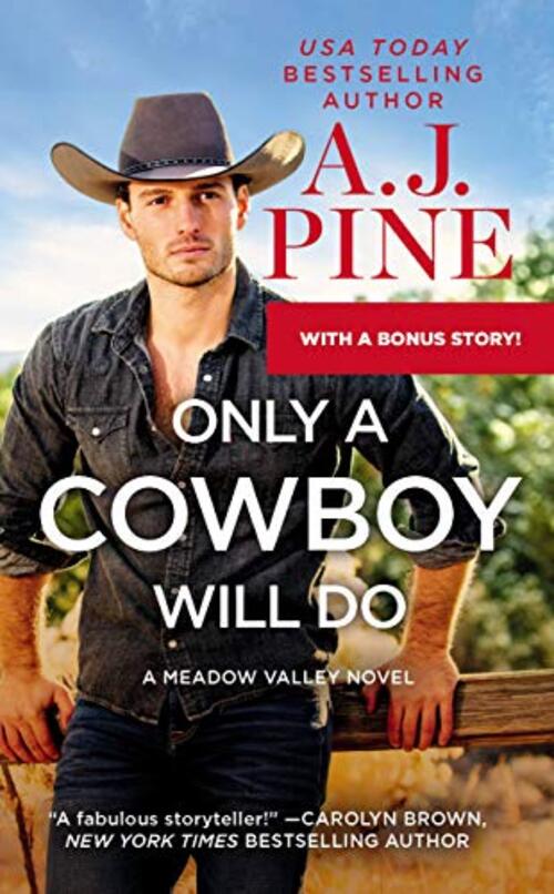 Only a Cowboy Will Do by A.J. Pine