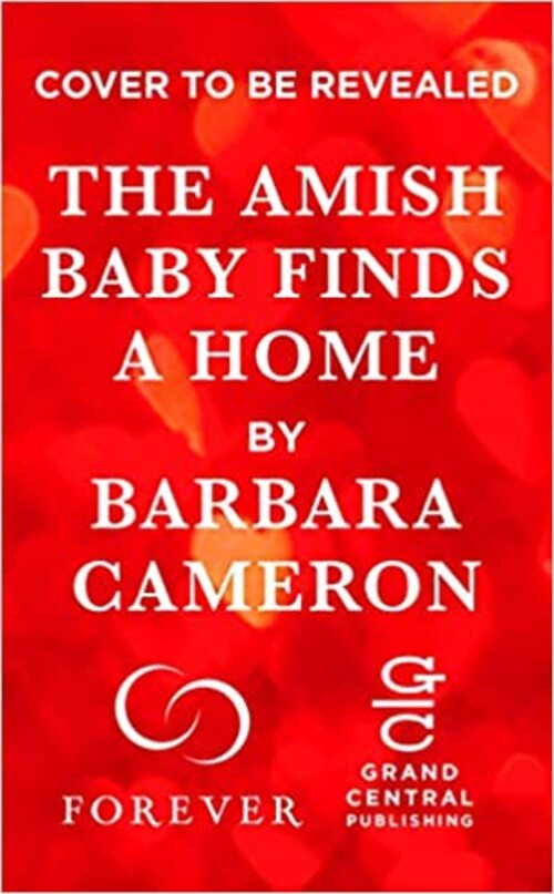 The Amish Baby Finds a Home by Barbara Cameron