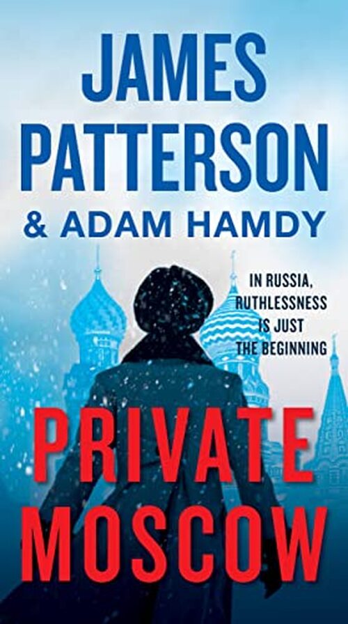 Private Moscow by James Patterson
