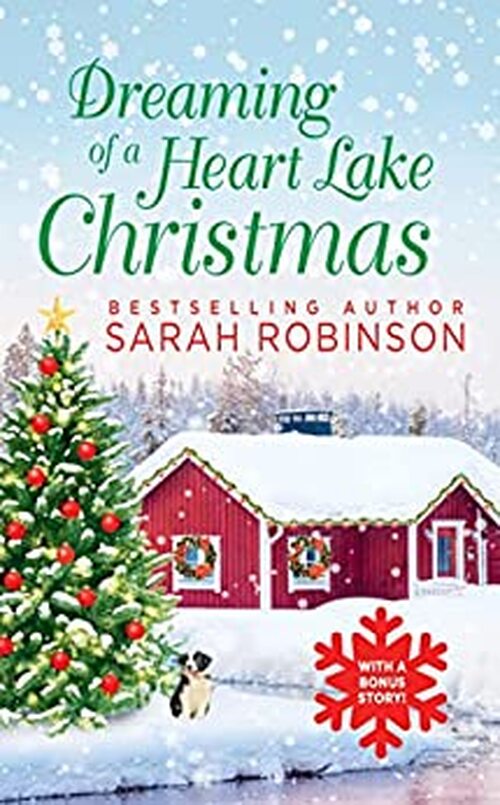 Dreaming of a Heart Lake Christmas by Sarah Robinson