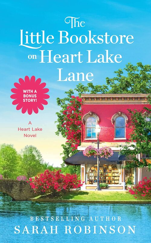 The Little Bookstore on Heart Lake Lane by Sarah Robinson
