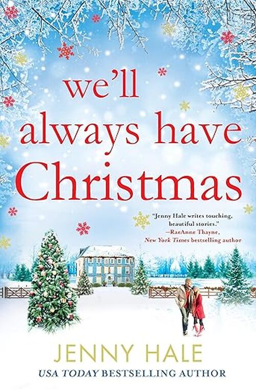 We'll Always Have Christmas by Jenny Hale
