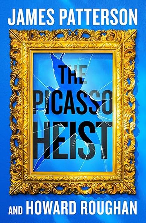 The Picasso Heist by James Patterson
