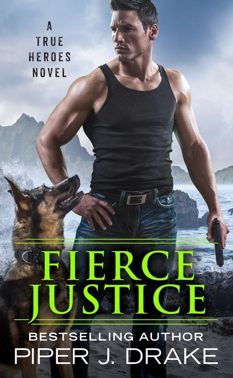 Fierce Justice by Piper J. Drake
