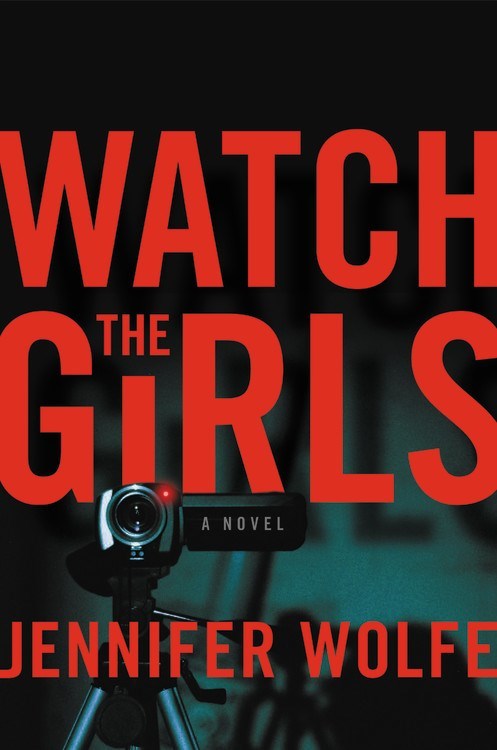 Watch the Girls by Jennifer Wolfe