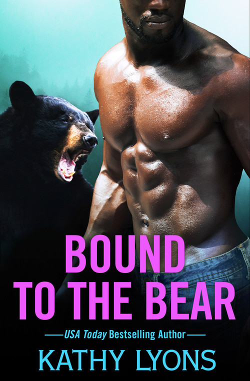 Bound to the Bear by Kathy Lyons