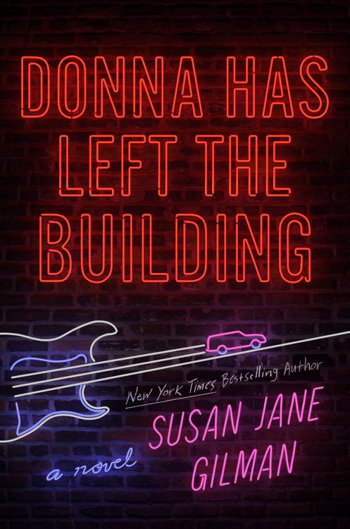 Donna Has Left the Building by Susan Jane Gilman