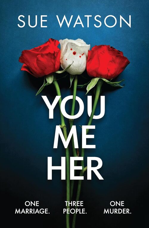 You Me Her by Sue Watson