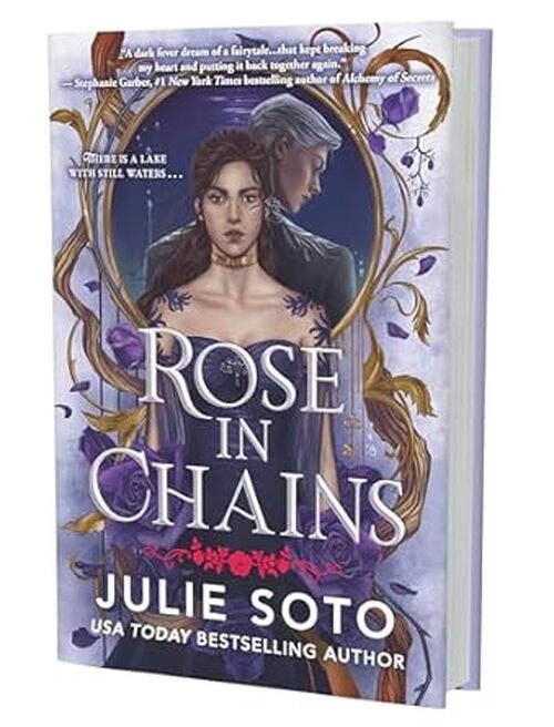 Rose in Chains by Julie Soto