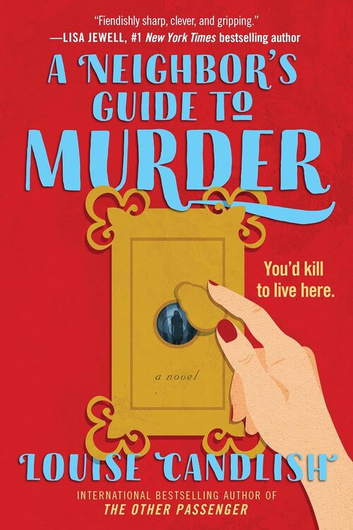A Neighbor's Guide to Murder by Louise Candlish