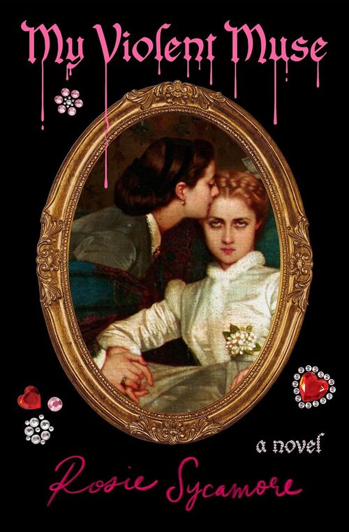 My Violent Muse by Rosie Sycamore