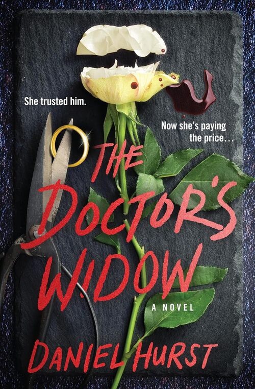 The Doctor’s Widow by Daniel Hurst