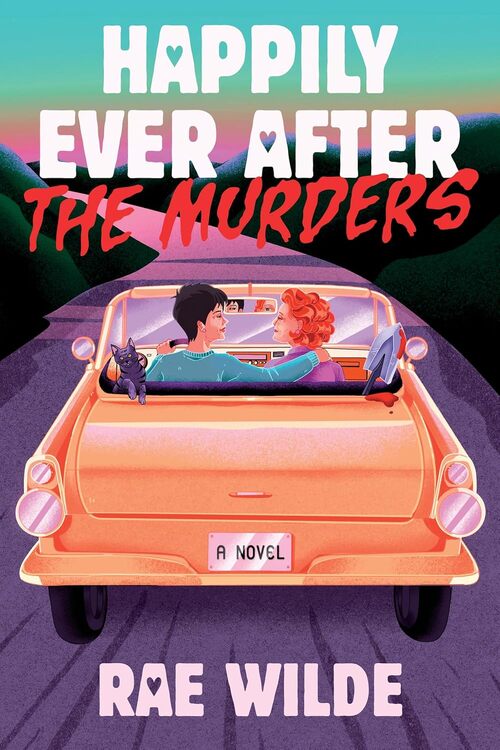 Happily Ever After the Murders by Rae Wilde