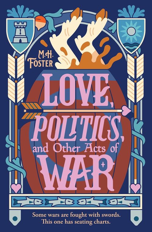 Love, Politics, and Other Acts of War