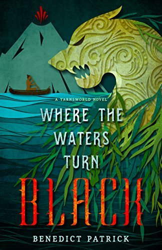 Where The Waters Turn Black by Benedict Patrick