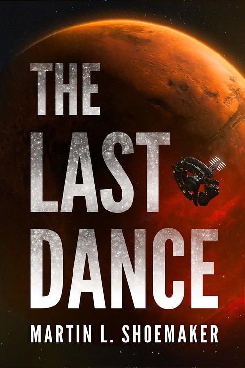 The Last Dance by Martin L. Shoemaker
