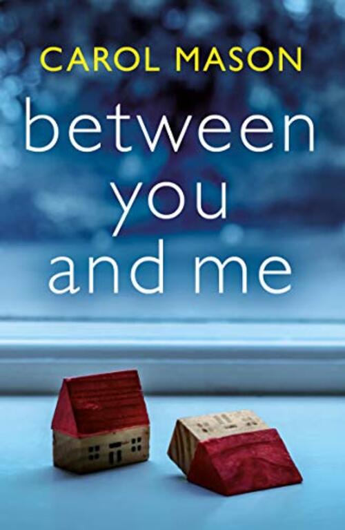 Between You and Me by Carol Mason