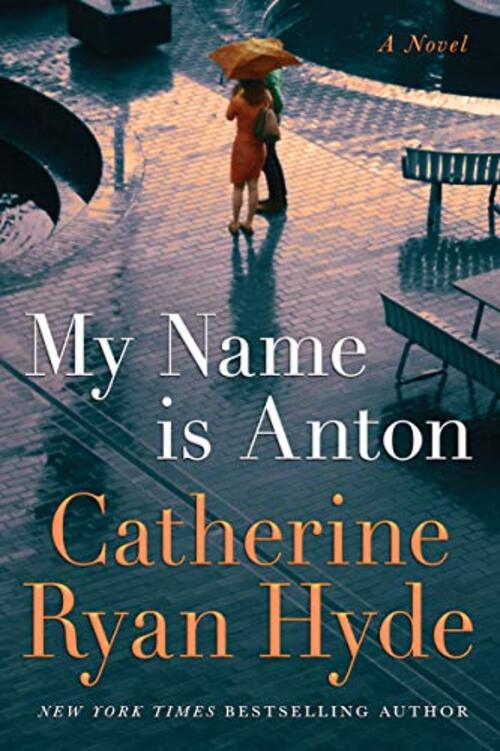 My Name is Anton by Catherine Ryan Hyde