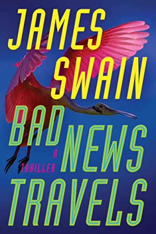 Bad News Travels by James Swain