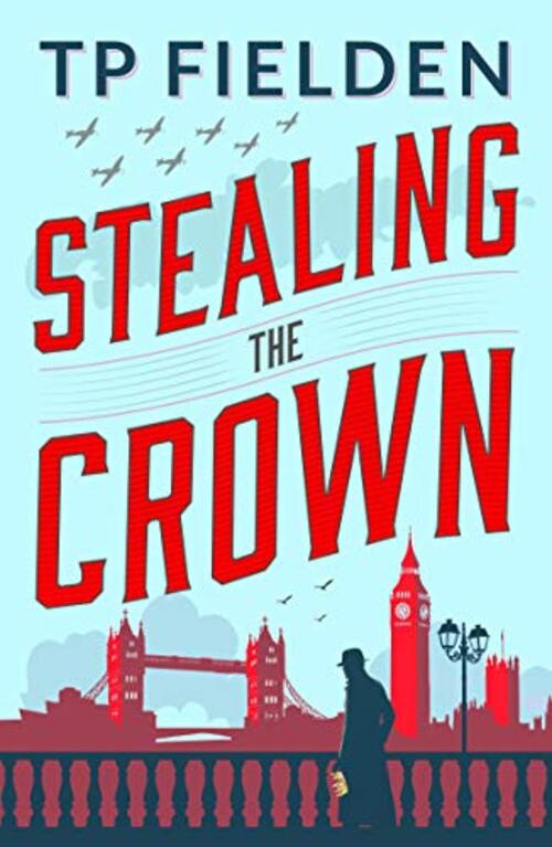 Stealing the Crown by T.P. Fielden