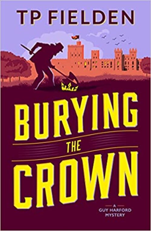 Burying the Crown by TP Fielden