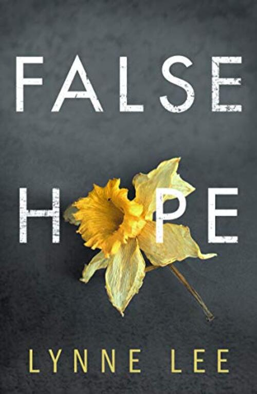 False Hope by Lynne Lee