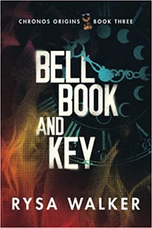 Bell, Book, and Key by Rysa Walker