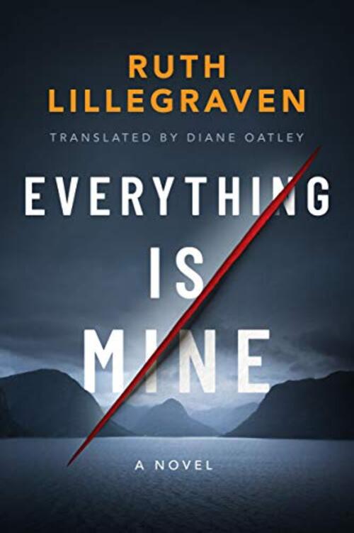 Everything Is Mine by Ruth Lillegraven