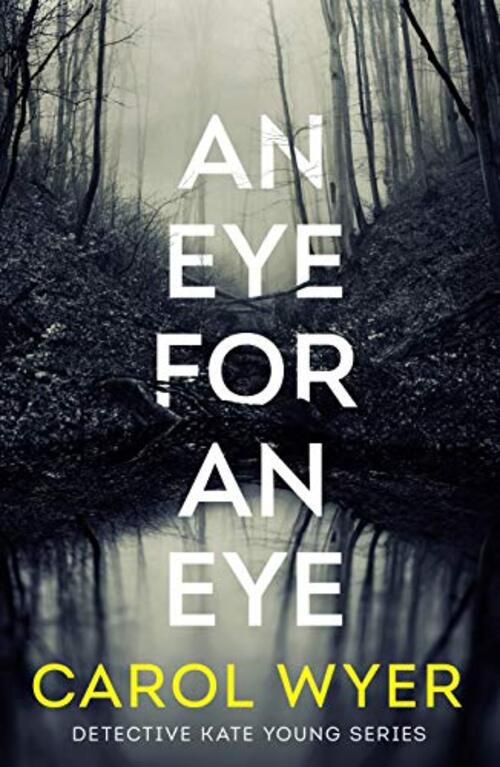 An Eye for an Eye by Carol Wyer
