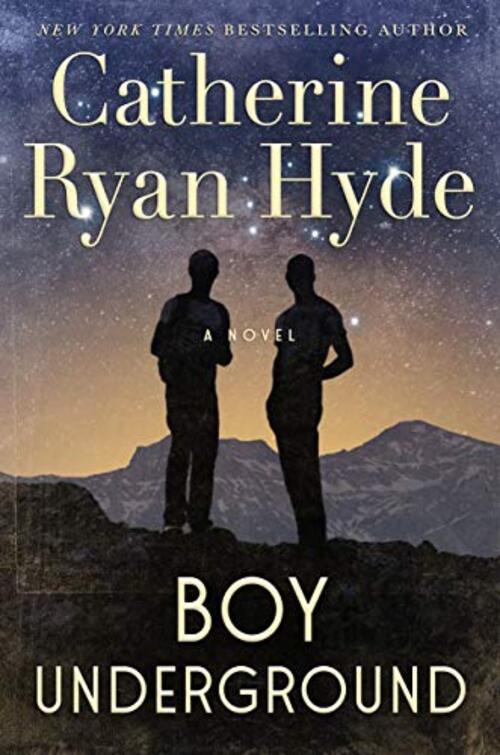 Boy Underground by Catherine Ryan Hyde