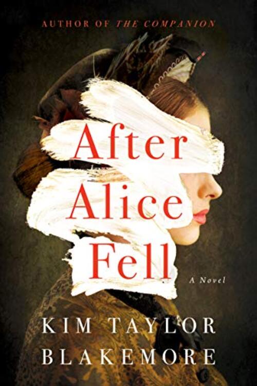After Alice Fell by Kim Taylor Blakemore