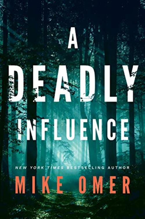 A Deadly Influence by Mike Omer