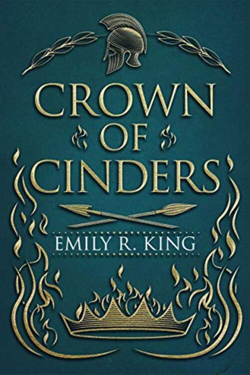Crown of Cinders by Emily R. King